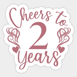 Cheers To 2 Years - 2nd Birthday - Anniversary Sticker